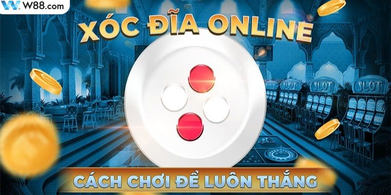 Kinh nghiệm khi tham gia chơi game xóc đĩa luôn thắng