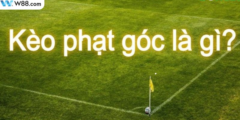 Thông tin đôi nét về hình thức cá cược phạt góc