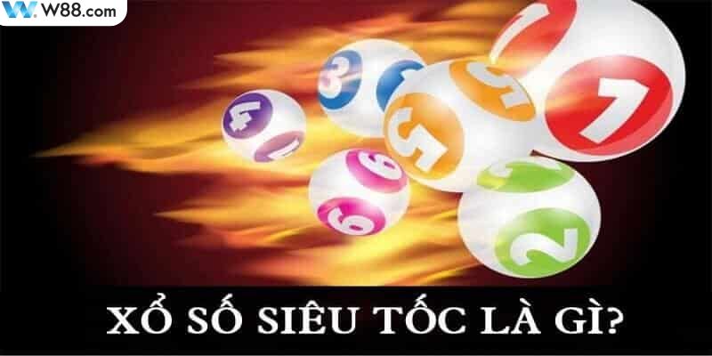 Thông tin chung về loại hình xổ số siêu tốc